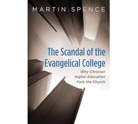 The Scandal of the Evangelical College
