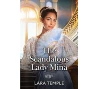 The Scandalous Lady Mina: Disgraced lady sets sail with the enemy! A Regency romance on a luxury ship for fans of enemies to lovers and forced proximity sparks! New in 2026!