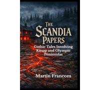 The Scandia Papers: Gothic Tales Involving Kitsap and Olympic Peninsulas