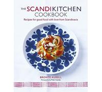 The ScandiKitchen Cookbook: Recipes for Good Food with Love from Scandinavia