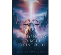 The Scapegoat's Redemption / A Redenção do Bode Expiatório: Breaking Free from Toxic Paradigms / Rompendo Com Paradigmas Tóxicos