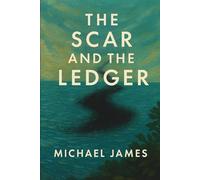 The Scar And The Ledger