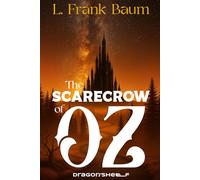 The Scarecrow of Oz: Oz'Verse IX