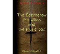 The Scarecrow, The Witch and The Music Box. Season 1, Episode 1