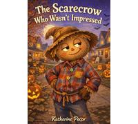The Scarecrow Who Wasn't Impressed