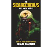 The Scarecrows Will Watch Over Us