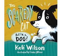 The Scaredy Cat: But I'm a Dog: 1