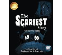 The Scariest Story You've Ever Heard
