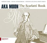 Scarlatti/ Aka Moon/ Cassol, Fabrizio - Scarlatti Book