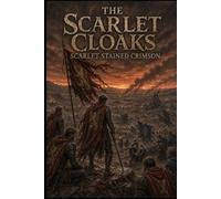 The Scarlet Cloaks: Scarlet Stained Crimson