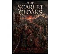 The Scarlet Cloaks: The Red Road