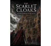 The Scarlet Cloaks: Where Carrion Fears to Fly