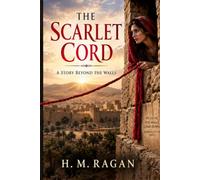The Scarlet Cord: A Story Beyond the Walls