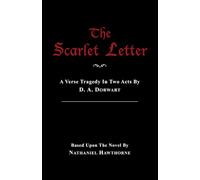The Scarlet Letter: A Verse Tragedy in Two Acts
