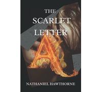 The Scarlet Letter by Nathaniel Hawthorne: with original illustrated