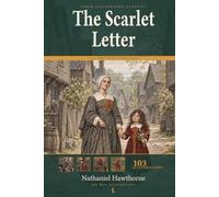 The Scarlet Letter (Illustrated): 103 New Illustrations