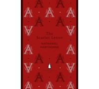 The Scarlet Letter: Nathaniel Hawthorne