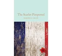 The Scarlet Pimpernel (Macmillan Collector's Library) by Baroness Orczy