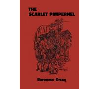 The Scarlet Pimpernel by Baroness Orczy: Hardcover