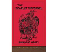 The Scarlet Pimpernel : SeaWolf Press Illustrated