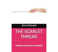 THE SCARLET THREAD: THROUGH THE BOOK OF GENESIS