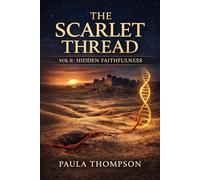 The Scarlet Thread, Vol II: Hidden Faithfulness