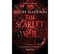 Libri Mahurin Shelby - The Scarlet Veil. La Cacciatrice E Il Vampiro #01