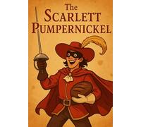 The Scarlett Pumpernickel - Rise of the Crust
