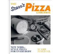 Scarr Pimentel – The Scarr's Pizza Cookbook – Pizza in stile New York per tutti – Copertina rigida