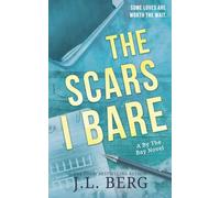 J L Berg The Scars I Bare (Tascabile) By the Bay