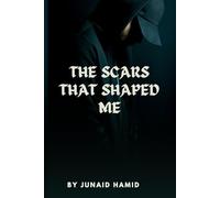 The Scars That Shaped Me