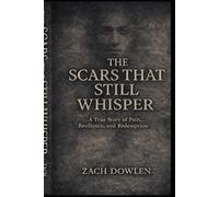 The Scars That Still Whisper