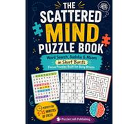 THE SCATTERED MIND PUZZLE BOOK: Word Search, Sudoku & Mazes in Short Bursts Focus Puzzles Built for Busy Brains