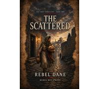 The Scattered: The First Rebellion