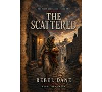 The Scattered: The First Rebellion