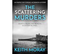 The Scattering Murders: Death stalks the remote Scottish island...: 8
