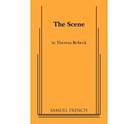 The Scene - Rebeck Theresa