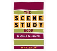 The Scene Study Book: Roadmap to Success - Miller Bruce