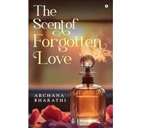 The Scent of Forgotten Love