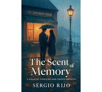 The Scent of Memory: A Coastal Town Second Chance Novella