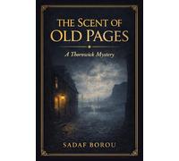 The Scent of Old page: A Thornwick Mystery