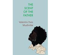 The Scent of the Father: Essay on the Limits of Life and Science in Sub-saharan Africa