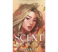 The Scent of Us: Part Two