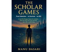 The Scholar Games: From Selection to Survival to ROI