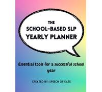The School-Based SLP Yearly Planner: Essential Tools for a Successful School Year