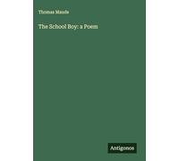 The School Boy: a Poem