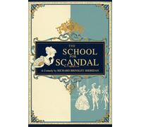 The School For Scandal: A COMEDY