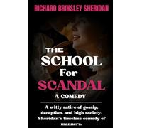 The School For Scandal: A COMEDY