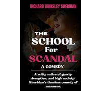The School For Scandal: A COMEDY