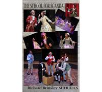 The School for Scandal by Richard Brinsley Sheridan: Abridged and adapted